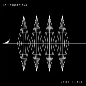 The Transitions: Dark Times