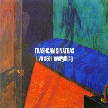 LP The Trash Can Sinatras: I've Seen Everything 349107