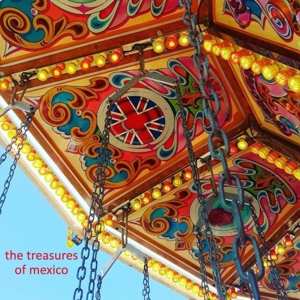 Album The Treasures Of Mexico: 7-last Thing