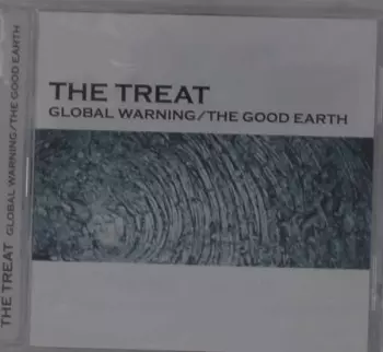 Global Warning / The Good Earth