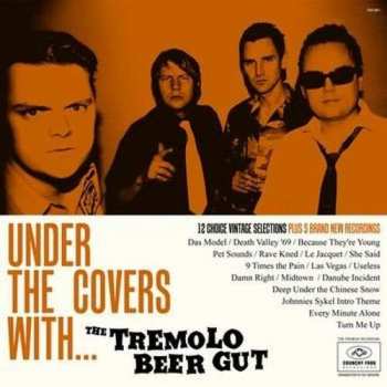 The Tremolo Beer Gut: Under The Covers With .... The Tremolo Beer Gut