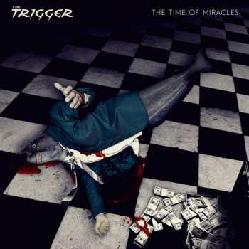 Album The Trigger: The Time Of Miracles