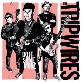 Album The Tripwires: Do It Some More