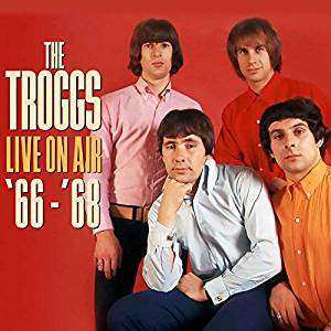 2CD The Troggs: Live On Air '66-'68