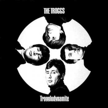 Album The Troggs: Trogglodynamite