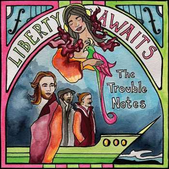 CD The Trouble Notes: Liberty Awaits 424554
