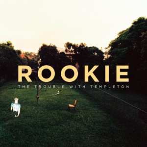 Album The Trouble With Templeton: Rookie