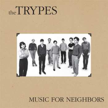Album The Trypes: Music For Neighbors