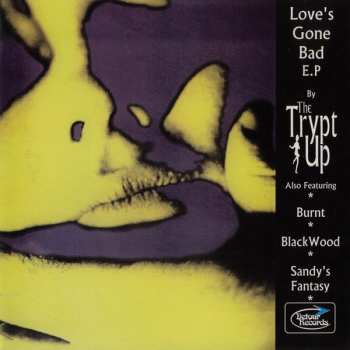 Album The Trypt Up: Love's Gone Bad E.P