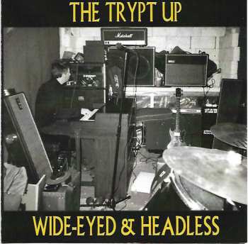 Album The Trypt Up: Wide-Eyed & Headless