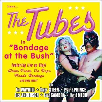 Album The Tubes: Bondage At The Bush
