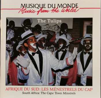 Album The Tulips: Afrique Du Sud: Les Ménestrels Du Cap = South Africa: The Cape Town Minstrels