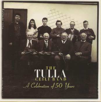 Tulla Ceili Band: A Celebration Of 50 Years