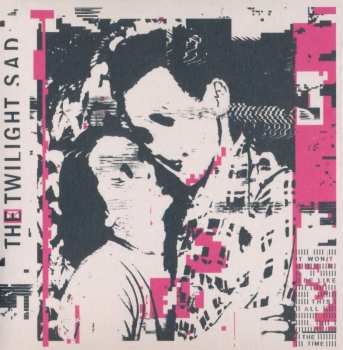 CD The Twilight Sad: It Won/t Be Like This All The Time 18349