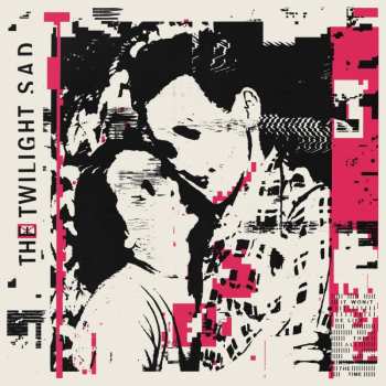 Album The Twilight Sad: It Won/t Be Like This All The Time