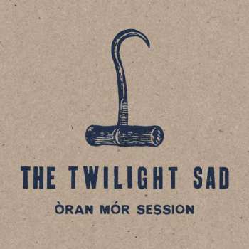 CD The Twilight Sad: Òran Mór Session 380373