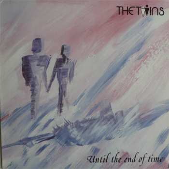Album The Twins: Until The End Of Time