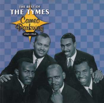 Album The Tymes: The Best Of The Tymes (Cameo Parkway 1963-1964)