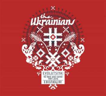 Album The Ukrainians: Evolutsiya! - 40 Best And Rarest 1991-2016