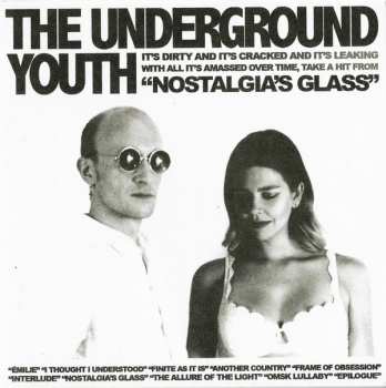 Album The Underground Youth: Nostalgia's Glass