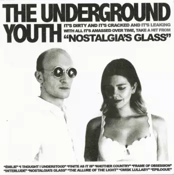 The Underground Youth: Nostalgia's Glass