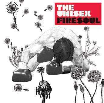 Album The Unisex: Firesoul