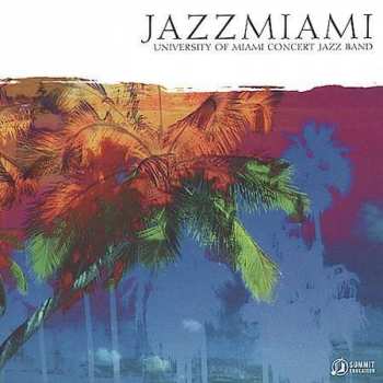 Album The University Of Miami Concert Jazz Band: Jazzmiami