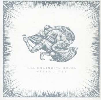CD The Unwinding Hours: Afterlives 529575