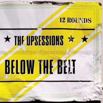 The Upsessions: Below The Belt
