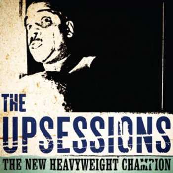 CD The Upsessions: The New Heavyweight Champion 295430