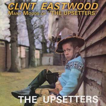 The Upsetters: Clint Eastwood / Many Moods Of "The Upsetters"