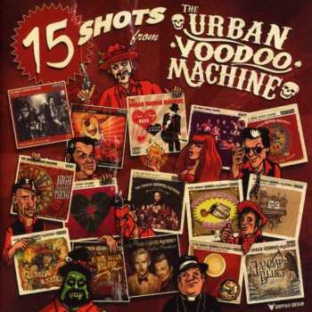 Album The Urban Voodoo Machine: 15 Shots from 