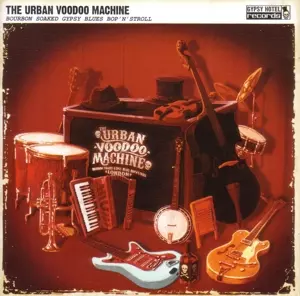 The Urban Voodoo Machine: Bourbon Soaked Gypsy Blues Bop’N’Stroll