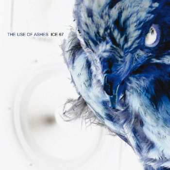 CD The Use Of Ashes: Ice 67 419149