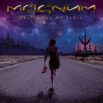 Magnum: The Valley Of Tears - The Ballads