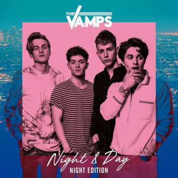 Album The Vamps: Night & Day (Night Edition)