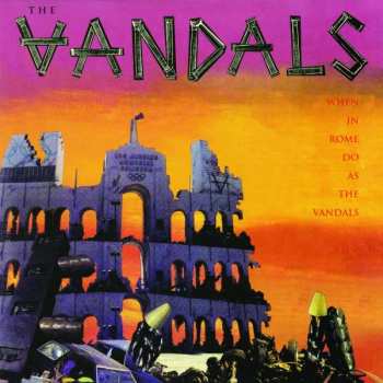 LP The Vandals: When In Rome Do As The Vandals LTD | CLR 346003