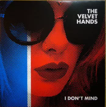 The Velvet Hands: I Don't Mind