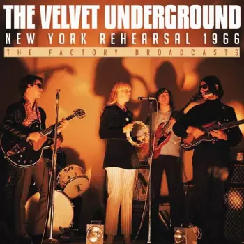The Velvet Underground: All Tomorrow's Parties (Remembering The Velvet Underground)