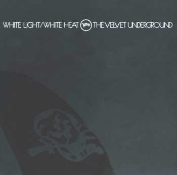 The Velvet Underground: White Light/White Heat