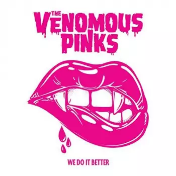 The Venomous Pinks: We Do It Better