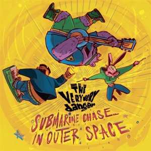 Album The Very Very Danger: Submarine Chase In Outer Space