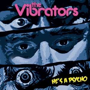 Album The Vibrators: 7-he's A Psycho