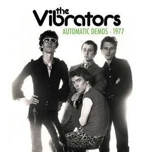 Album The Vibrators: Automatic Demos 1977