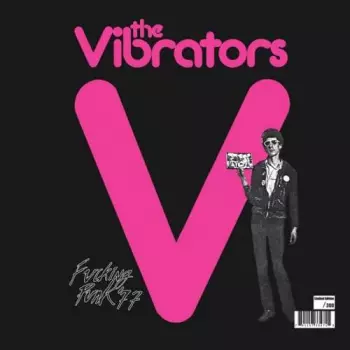 The Vibrators: Fucking Punk '77