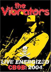 The Vibrators: Live Energized Cbgb 2004