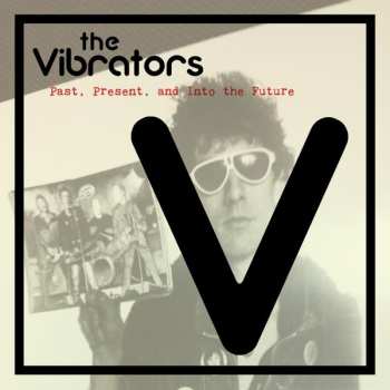 Album The Vibrators: Past, Present, And Into The Future