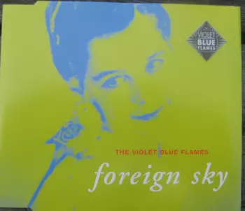 The Violet Blue Flames: Foreign Sky