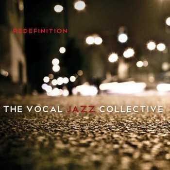 Album The Vocal Jazz Collective: Redefinition
