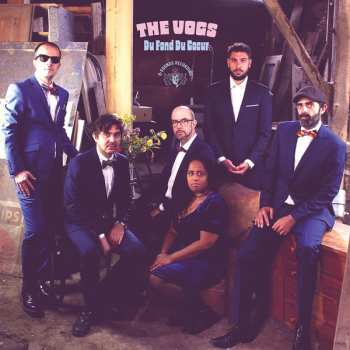 Album The Vogs: Du Fond Du Coeur